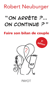 On arrête?...On continue? Faire son bilan de couple